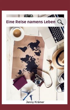 Eine Reise namens Leben (eBook, ePUB) - Krämer, Jenny