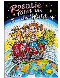 Rosalie fährt um die Welt (eBook, ePUB) - Fränzl, Gabriele