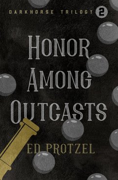 Honor Among Outcasts (eBook, ePUB) - Protzel, Ed