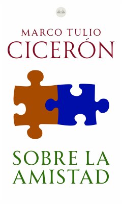 Sobre la Amistad (eBook, ePUB) - Cicerón, Marco Tulio; Cicerón, Marco Tulio