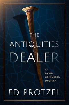 The Antiquities Dealer (eBook, ePUB) - Protzel, Ed