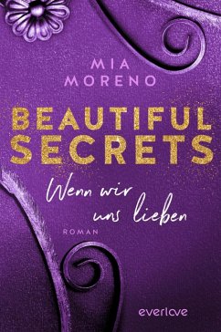 Wenn wir uns lieben / Beautiful Secrets Bd.3 (eBook, ePUB) - Moreno, Mia