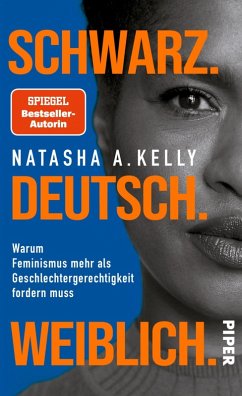 Schwarz. Deutsch. Weiblich. (eBook, ePUB) - Kelly, Natasha A.