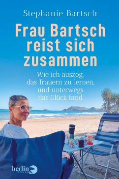 Frau Bartsch reist sich zusammen (eBook, ePUB) - Bartsch, Stephanie