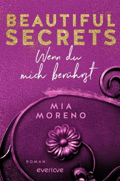 Wenn du mich berührst / Beautiful Secrets Bd.1 (eBook, ePUB) - Moreno, Mia