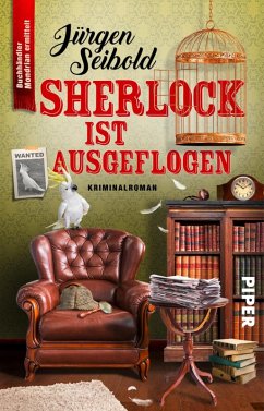 Sherlock ist ausgeflogen / Lesen auf eigene Gefahr Bd.4 (eBook, ePUB) - Seibold, Jürgen