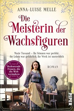 Die Meisterin der Wachsfiguren / Bedeutende Frauen, die die Welt verändern Bd.15 (eBook, ePUB) - Melle, Anna-Luise