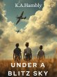 Under A Blitz Sky (eBook, ePUB) - Bild 1