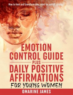 Cover Emotion control guide plus daily positive affirmations for young women (eBook, ePUB)