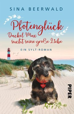 Dackel Max sucht seine große Liebe / Pfotenglück Bd.1 (eBook, ePUB) - Beerwald, Sina