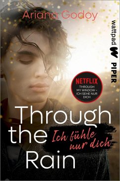 Through the Rain - Ich fühle nur dich (eBook, ePUB) - Godoy, Ariana