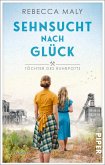 Sehnsucht nach Glück / Töchter des Ruhrpotts Bd.1 (eBook, ePUB)