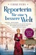 Reporterin für eine bessere Welt /... - Bild 1