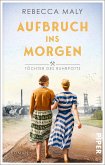 Aufbruch ins Morgen / Töchter des Ruhrpotts Bd.2 (eBook, ePUB)