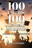 100 Latinos 100 Historias 2nd Edition (eBook, ePUB)