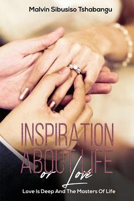 Inspiration About Life Or Love (Love Is Deep And The Masters Of Life, #1) (eBook, ePUB) Inspiration About Life Or Love (Love Is Deep And The Masters Of Life, #1) (eBook, ePUB)
