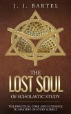 THE LOST SOUL OF SCHOLASTIC STUDY (eBook, ePUB) THE LOST SOUL OF SCHOLASTIC STUDY (eBook, ePUB)