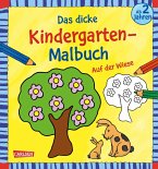 Ausmalbilder für Kita-Kinder: Das dicke Kindergarten-Malbuch: Auf der Wiese
