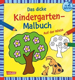 Ausmalbilder für Kita-Kinder: Das dicke Kindergarten-Malbuch: Auf der Wiese - Mensing, Katja