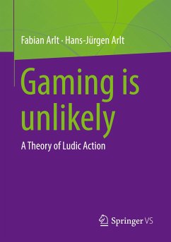 Gaming is unlikely - Arlt, Fabian;Arlt, Hans-Jürgen