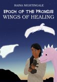 Epoch of the Promise: Wings of Healing (eBook, ePUB)