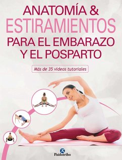 Anatomía & estiramientos para el embarazo y el posparto (Color) (eBook, ePUB) - Patiño Coll, Mireia
