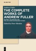 Apology for the Late Christian Missions to India / Andrew Fuller: The Complete Works of Andrew Fuller Volume 11