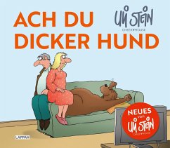 Ach du dicker Hund (Uli Stein by CheekYmouse) - Stein, Uli