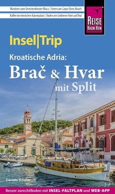 Reise Know-How InselTrip Bra¿ & Hvar mit Split - Schetar, Daniela