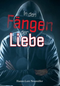 In den Fängen der Liebe (eBook, ePUB) - Neumüller, Hanne-Lore