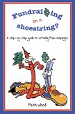 Fundraising on a Shoestring (eBook, ePUB) Fundraising on a Shoestring (eBook, ePUB)
