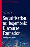 Securitisation as Hegemonic Discourse Formation (eBook, PDF)