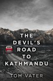 The Devil's Road To Kathmandu (eBook, ePUB)