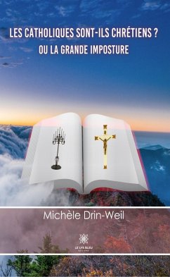Les catholiques sont-ils chrétiens ? (eBook, ePUB) - Drin-Weil, Michèle