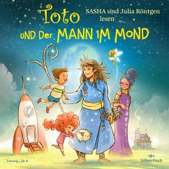 Toto und der Mann im Mond Bd.1 (1 Audio-CD) - Sasha;Röntgen, Julia