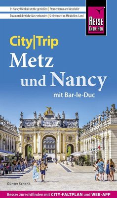 Reise Know-How CityTrip Metz und Nancy mit Bar-Le-Duc - Schenk, Günter
