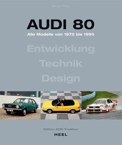 Audi 80 - Alle Modelle von 1972 bis 1995. - Thierl, Kevin