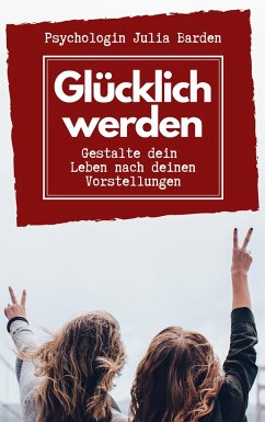 Glücklich werden - Barden, Julia