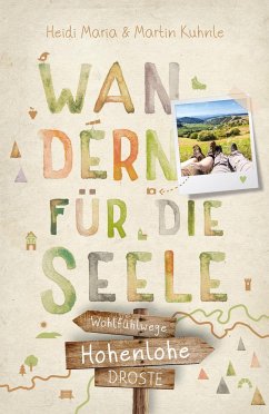 Hohenlohe. Wandern für die Seele - Kuhnle, Heidi Maria;Kuhnle, Martin