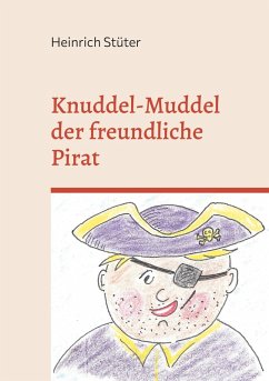 Knuddel-Muddel der freundliche Pirat (eBook, ePUB)
