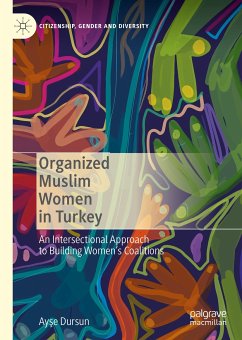 Organized Muslim Women in Turkey (eBook, PDF) - Dursun, Ayşe