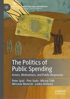 The Politics of Public Spending (eBook, PDF) - Spáč, Peter; Voda, Petr; Tóth, Michal; Nemčok, Miroslav; Hrbková, Lenka