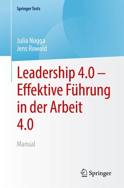 Leadership 4.0 – Effektive Führung in der Arbeit 4.0 (eBook, PDF) - Nogga, Julia; Rowold, Jens