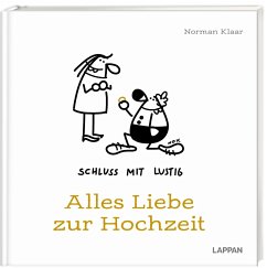 Schluss mit lustig: Alles Liebe zur Hochzeit - Klaar, Norman