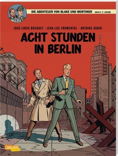 Acht Stunden in Berlin / Blake & Mortimer Bd.26