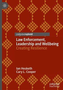 Law Enforcement, Leadership and Wellbeing - Hesketh, Ian;Cooper, Cary L.