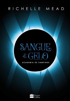 Sangue e gelo (eBook, ePUB) - Mead, Richelle