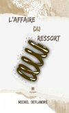 L&quote;affaire du ressort (eBook, ePUB)