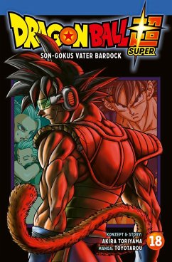 Son-Gokus Vater Bardock / Dragon Ball Super Bd.18 - Toyotarou;Toriyama, Akira