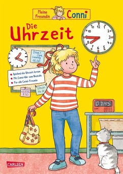 Conni Gelbe Reihe (Beschäftigungsbuch): Die Uhrzeit   Der Klassiker komplett überarbeitet - Sörensen, Hanna
